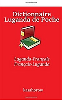 Dictionnaire Luganda de Poche: Luganda-Fran?is Fran?is-Luganda (Paperback)