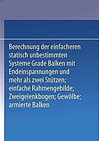 Kompendium Der Statik Der Baukonstruktionen: Zweiter Band Die Statisch Unbestimmten Systeme (Paperback, 1923)