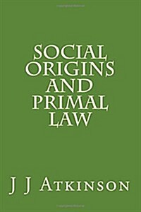 Social Origins and Primal Law (Paperback)