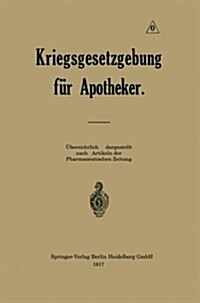 Kriegsgesetzgebung F? Apotheker (Paperback, 1917)