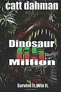 Dinosaurs: 65 Million (Paperback)