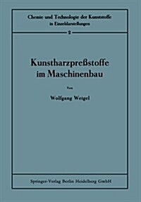 Kunstharzpre?toffe Im Maschinenbau (Paperback, 1942)