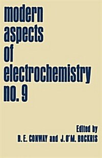 Modern Aspects of Electrochemistry: No. 9 (Paperback, Softcover Repri)