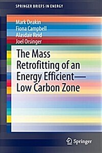 The Mass Retrofitting of an Energy Efficient-Low Carbon Zone (Paperback, 2014 ed.)
