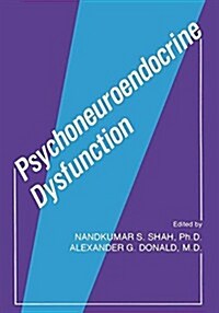 Psychoneuroendocrine Dysfunction (Paperback, Softcover Repri)