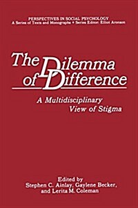 The Dilemma of Difference: A Multidisciplinary View of Stigma (Paperback, Softcover Repri)