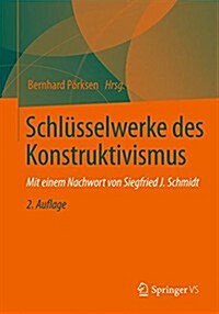 Schl?selwerke Des Konstruktivismus (Hardcover, 2, 2., Aktualisier)