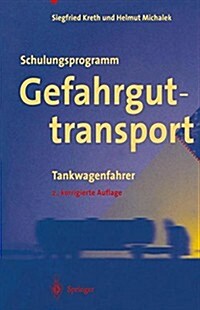 Schulungsprogramm Gefahrguttransport: Tankwagenfahrer (Paperback, 2, 2. Aufl. 1999)