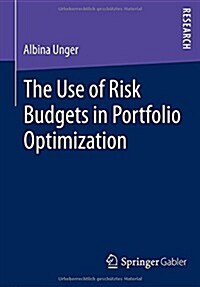 The Use of Risk Budgets in Portfolio Optimization (Paperback)