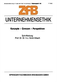 Unternehmensethik : Konzepte -- Grenzen -- Perspektiven (Paperback, 1992 ed.)