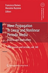 Wave Propagation in Linear and Nonlinear Periodic Media: Analysis and Applications (Paperback, 2012)