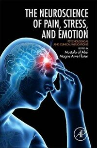 The neuroscience of pain, stress, and emotion : psychological and clinical implications