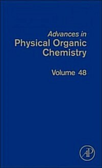 Advances in Physical Organic Chemistry: Volume 48 (Hardcover)