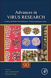 Control of Plant Virus Diseases: Seed-Propagated Crops Volume 90 (Hardcover)