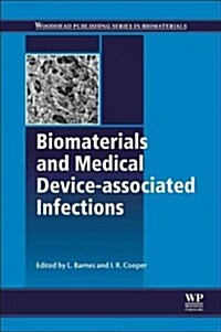 Biomaterials and Medical Device - Associated Infections (Hardcover)