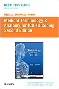 Medical Terminology Online for Medical Terminology & Anatomy for Icd10 Coding Retail Access Card (Pass Code, 2nd)