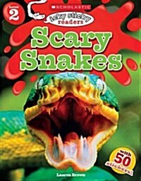 Icky Sticky Reader Level 2: Scary Snakes (Paperback)