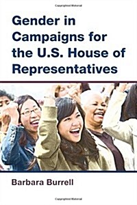 Gender in Campaigns for the U.S. House of Representatives (Paperback)