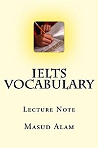 Ielts Vocabulary: Lecture Note (Paperback)