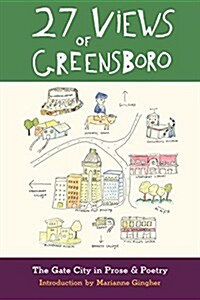 27 Views of Greensboro: The Gate City in Prose & Poetry (Paperback)