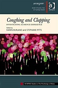 Coughing and Clapping: Investigating Audience Experience (Hardcover)