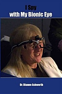 I Spy with My Bionic Eye (Paperback)