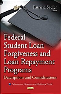 Federal Student Loan Forgiveness and Loan Repayment Programs (Hardcover)