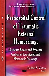 Prehospital Control of Traumatic External Hemorrhage (Hardcover)