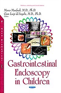 Gastrointestinal Endoscopy in Children (Hardcover)