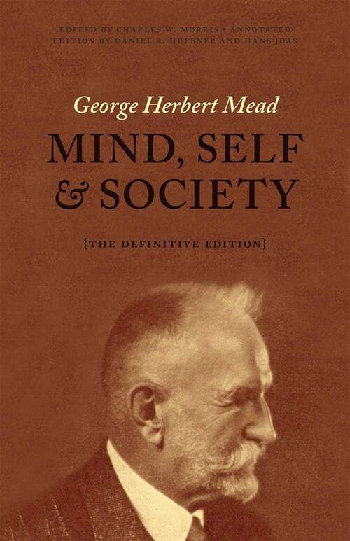 Mind, Self, and Society: The Definitive Edition (Paperback, Enlarged)
