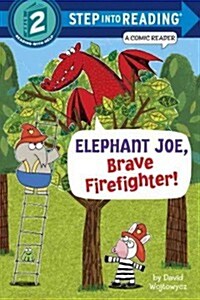 Elephant Joe, Brave Firefighter! (Step Into Reading Comic Reader) (Library Binding)
