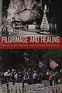 Pilgrimage and Healing (Paperback)