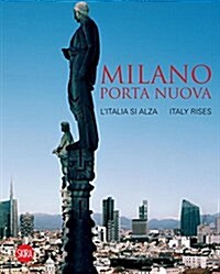 Milano Porta Nuova: Italy Rises (Hardcover)