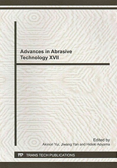 Advances in Abrasive Technology XVII (Paperback)