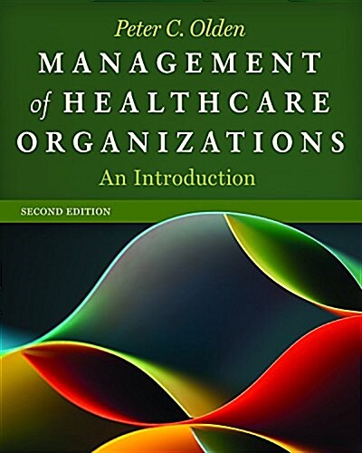 Management of Healthcare Organizations: An Introduction, Second Edition (Paperback)