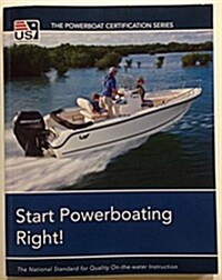 Start Powerboating Right!: The National Standard for Quality On-The-Water Instruction (Paperback)