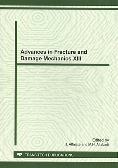 Advances in Fracture and Damage Mechanics XIII (Paperback)
