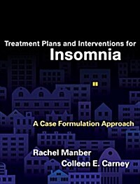 Treatment Plans and Interventions for Insomnia: A Case Formulation Approach (Paperback)