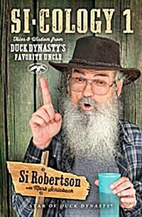 Si-Cology 1: Tales and Wisdom from Duck Dynastys Favorite Uncle (Paperback)