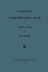 Lateinische Volksetymologie Und Verwandtes (Paperback)