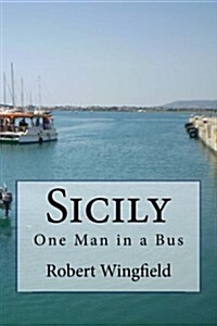 Sicily: One Man in a Bus (Paperback)