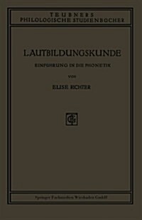 Lautbildungskunde : Einfuhrung in Die Phonetik (Paperback, 1922 ed.)