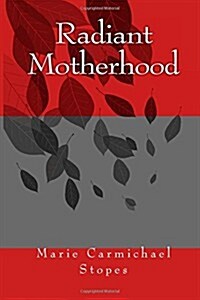 Radiant Motherhood (Paperback)