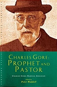 Charles Gore : Charles Gore and his writings (Paperback)