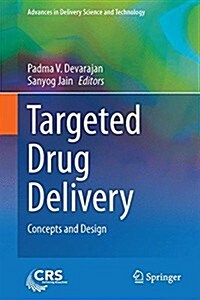 Targeted Drug Delivery: Concepts and Design (Hardcover, 2015)