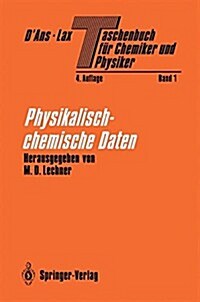 Taschenbuch F? Chemiker Und Physiker: Band I Physikalisch-Chemische Daten (Paperback, 4, 4. Aufl. 1992.)