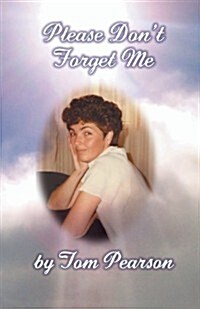 Please Dont Forget Me (Paperback)