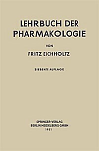 Lehrbuch Der Pharmakologie Im Rahmen Einer Allgemeinen Krankheitslehre (Paperback, 7, 7. Aufl. 1951.)