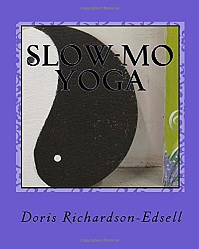 Slow-mo Yoga (Paperback)