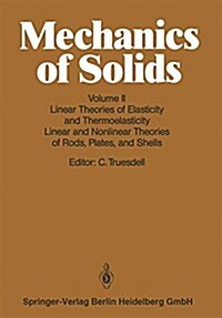 Linear Theories of Elasticity and Thermoelasticity: Linear and Nonlinear Theories of Rods, Plates, and Shells (Paperback, 1973)